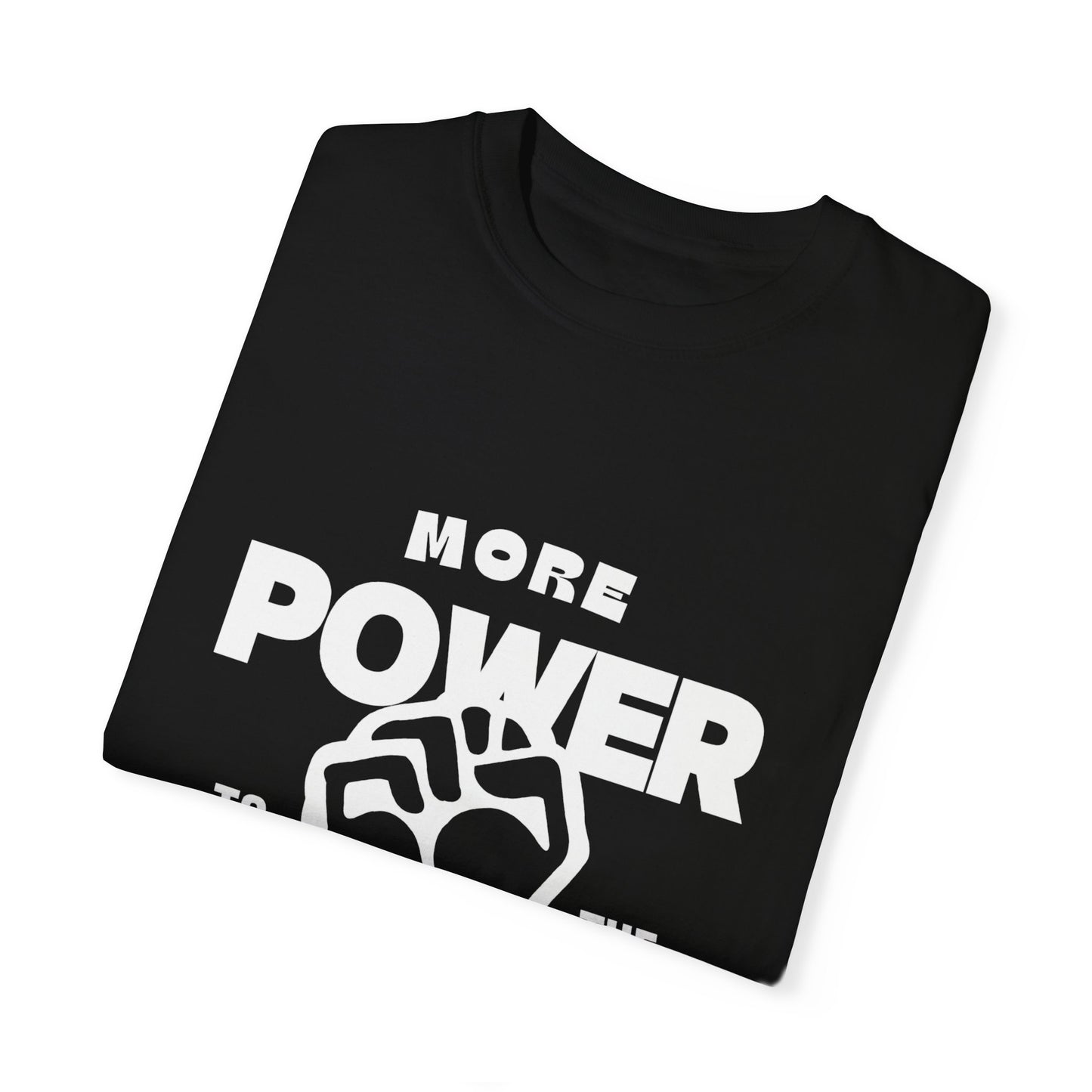 More Power To The People Tee Shirt