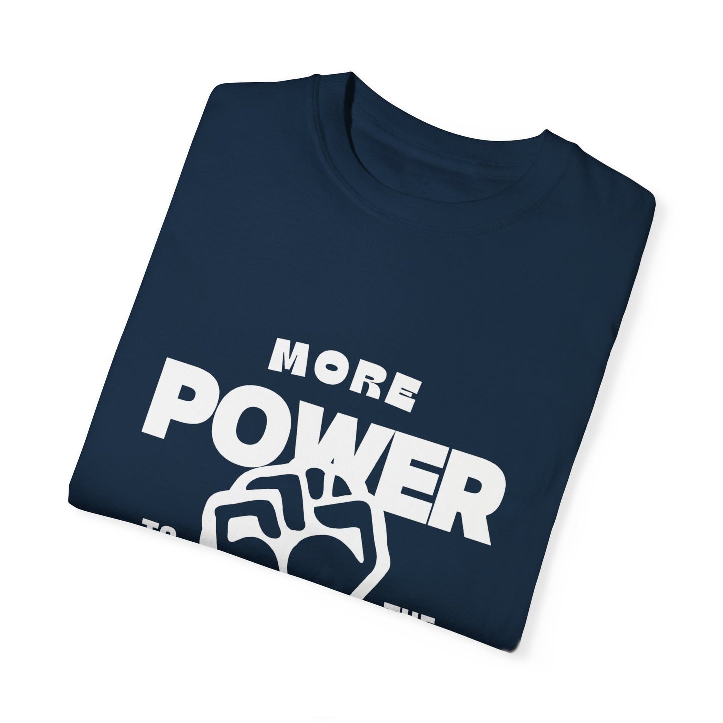 More Power To The People Tee Shirt