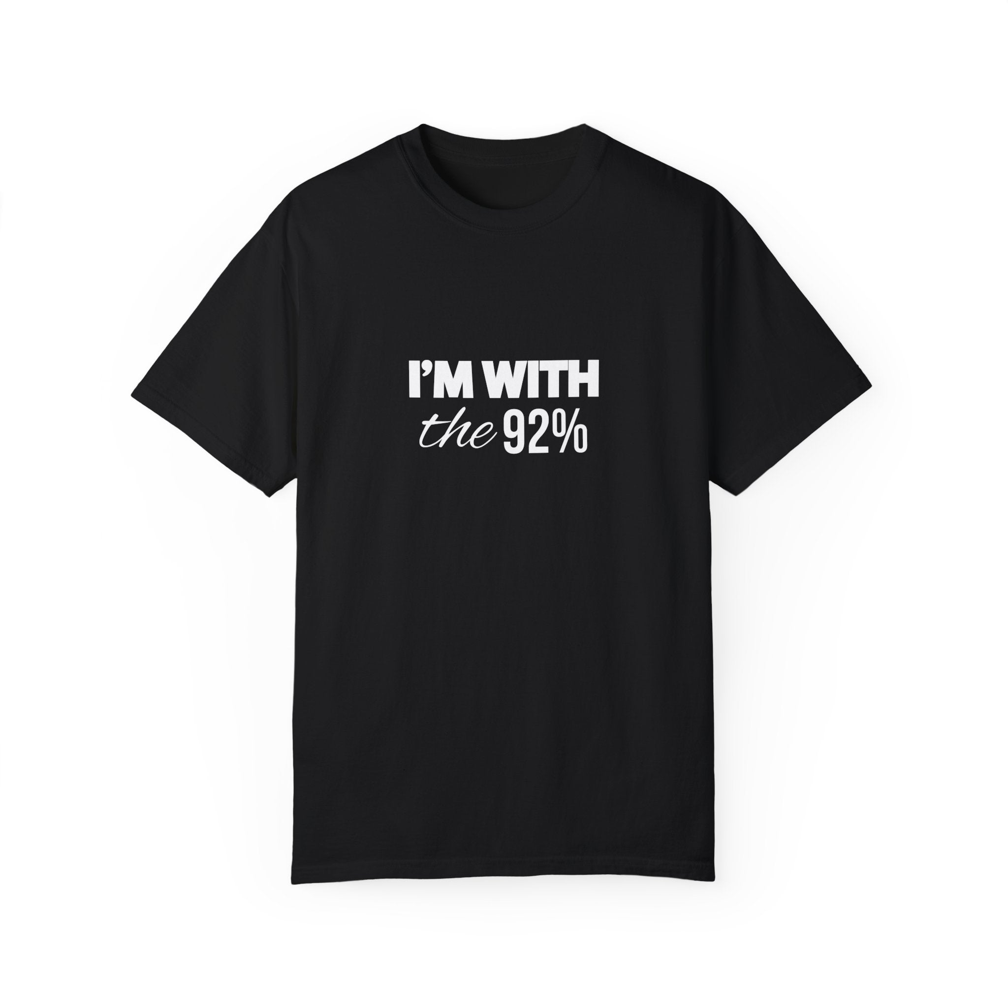 I'm With The 92% Shirt