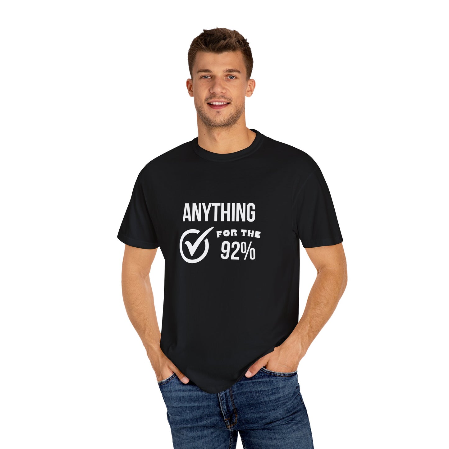 Anything For The 92% Shirt