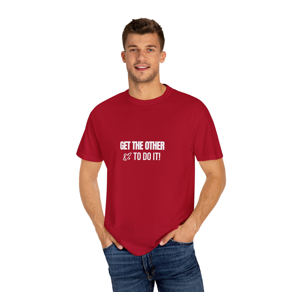 Get The Other 8% To Do It T Shirt