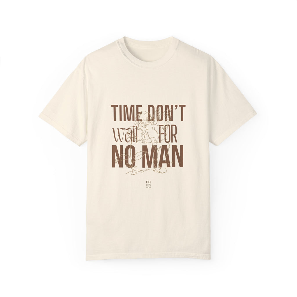 Time Don't Wait For No Man T Shirt