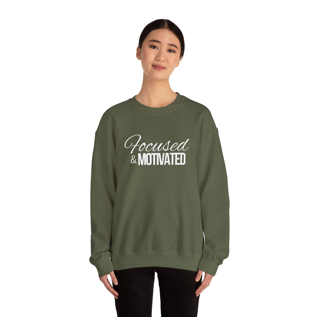 Focused And Motivated Sweatshirt