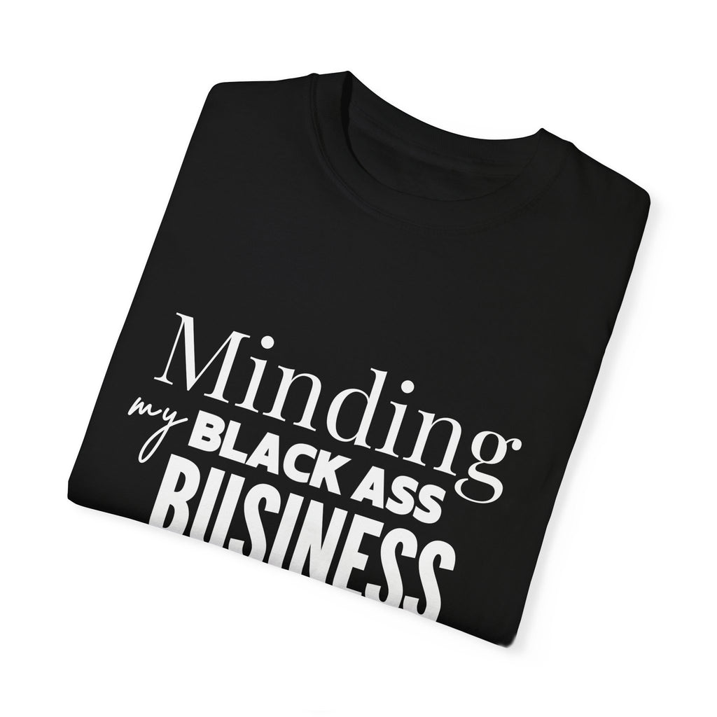 Minding My Black Ass Business Shirt