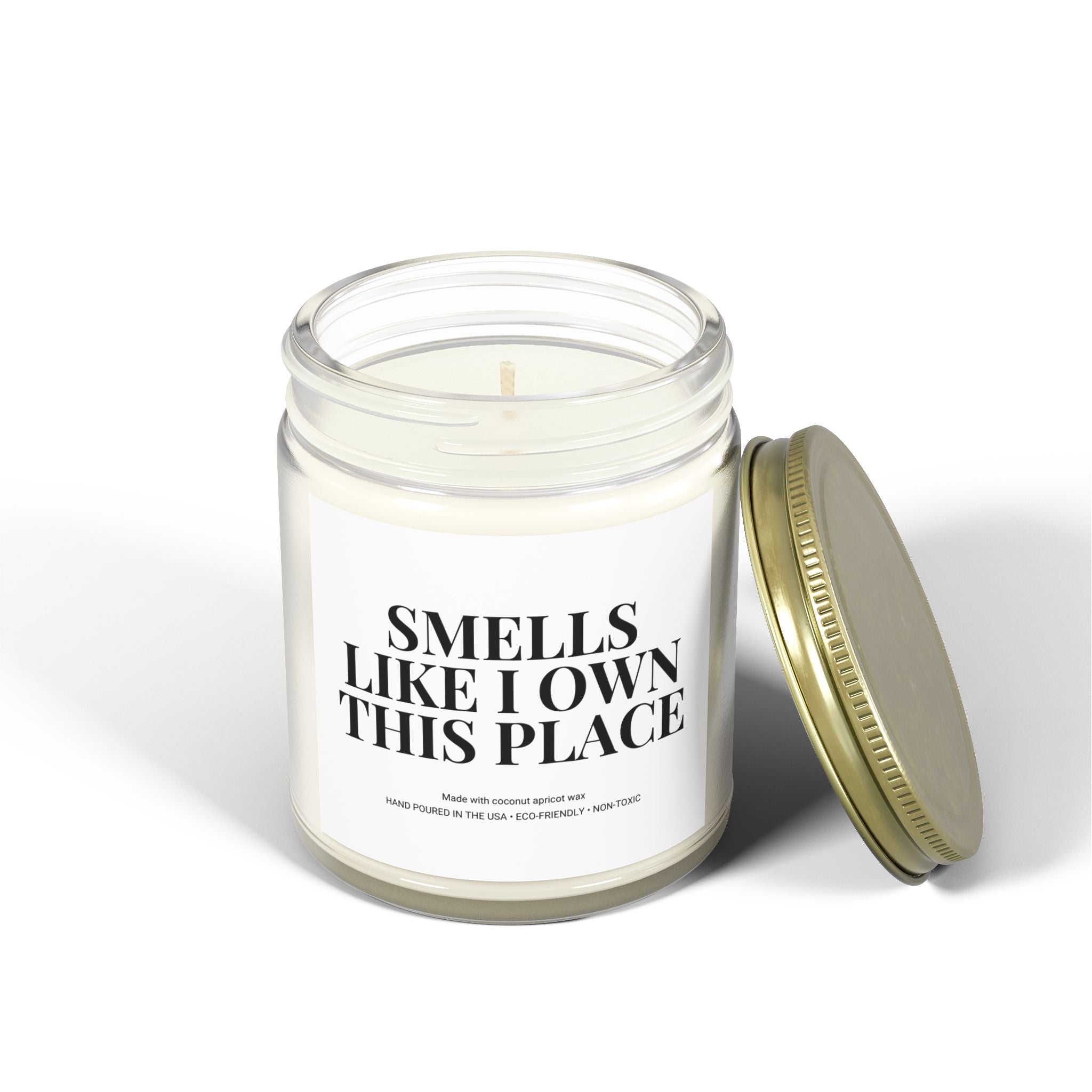 Smells Like I Own This Place Candle