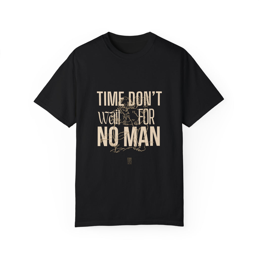 Time Don't Wait For No Man T Shirt