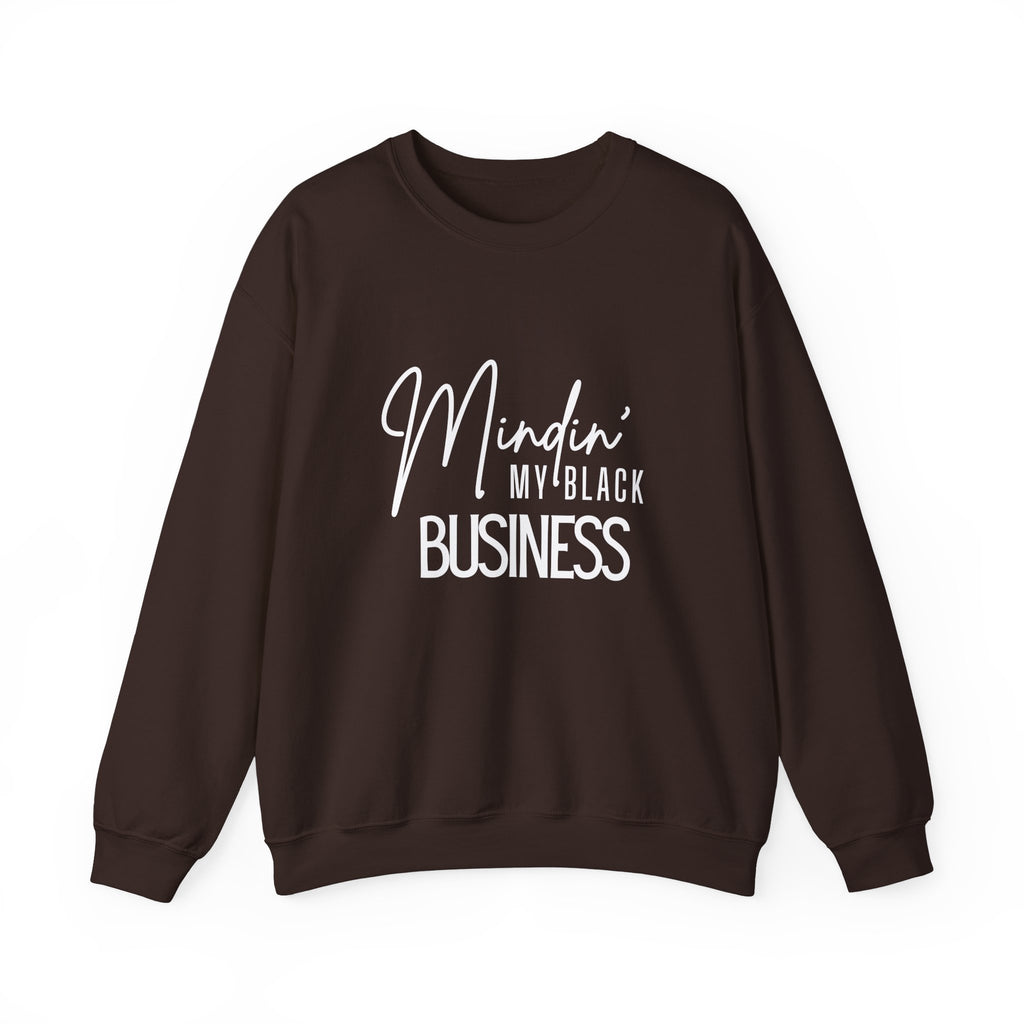 Minding My Black Ass Business Sweatshirt