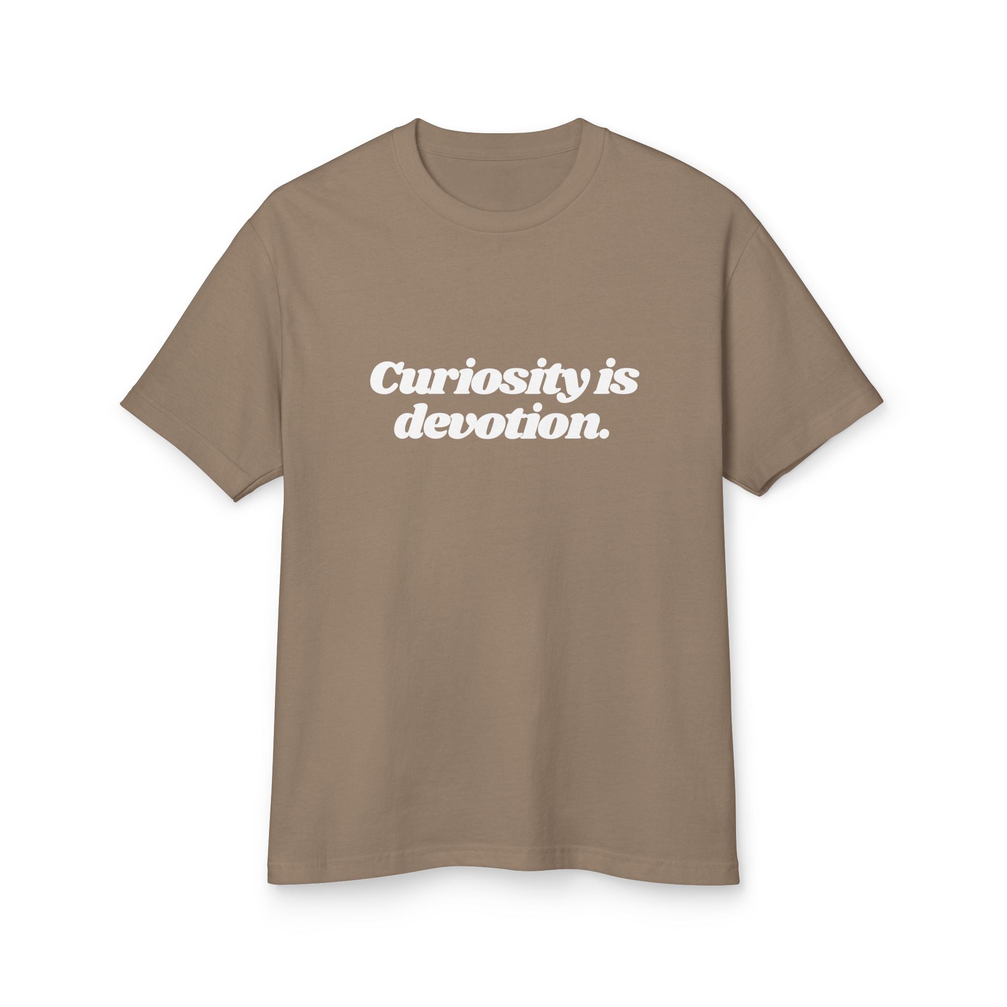 Curiosity Is Devotion Shirt