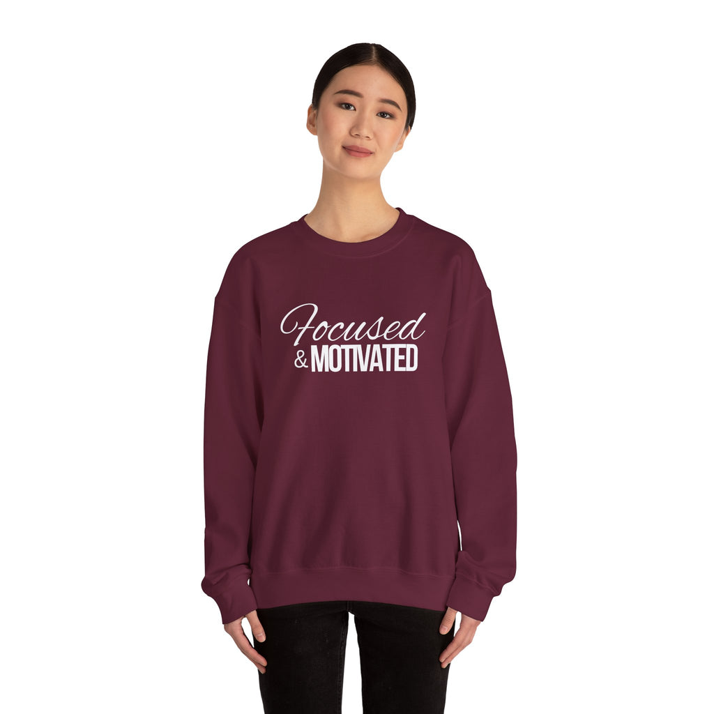 Focused And Motivated Sweatshirt