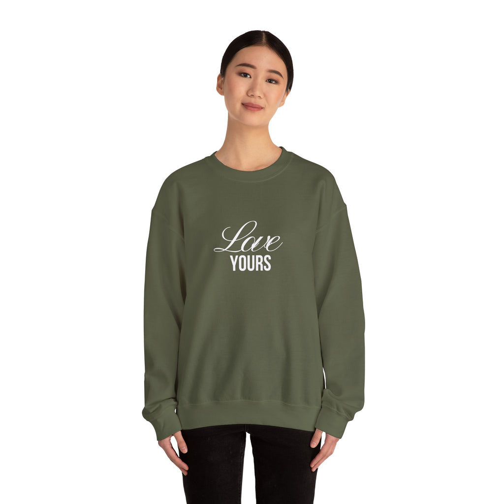 Love Yours Sweatshirt