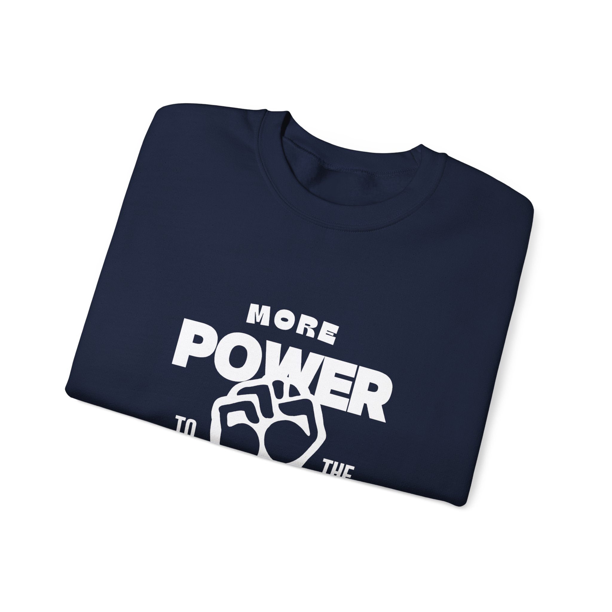 More Power To The People Sweatshirt