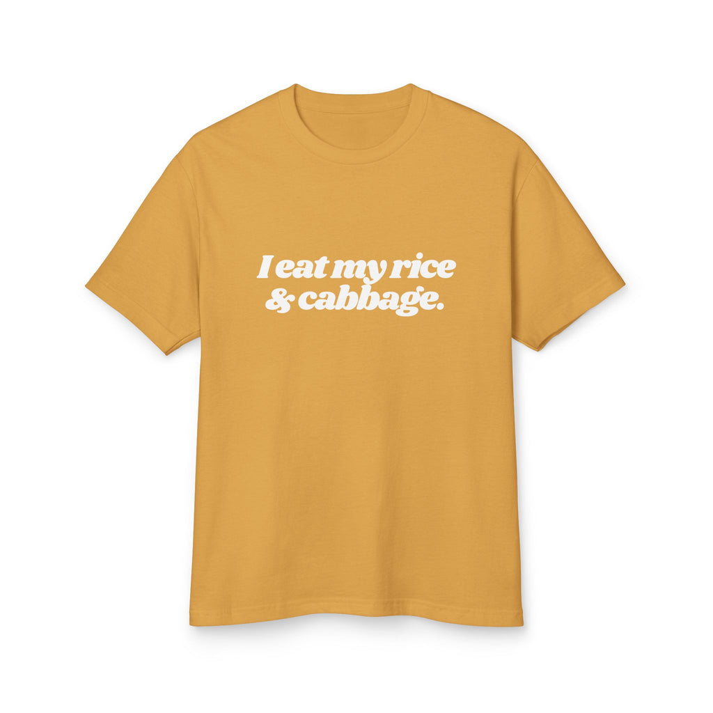 I Eat My Rice and Cabbage Shirt