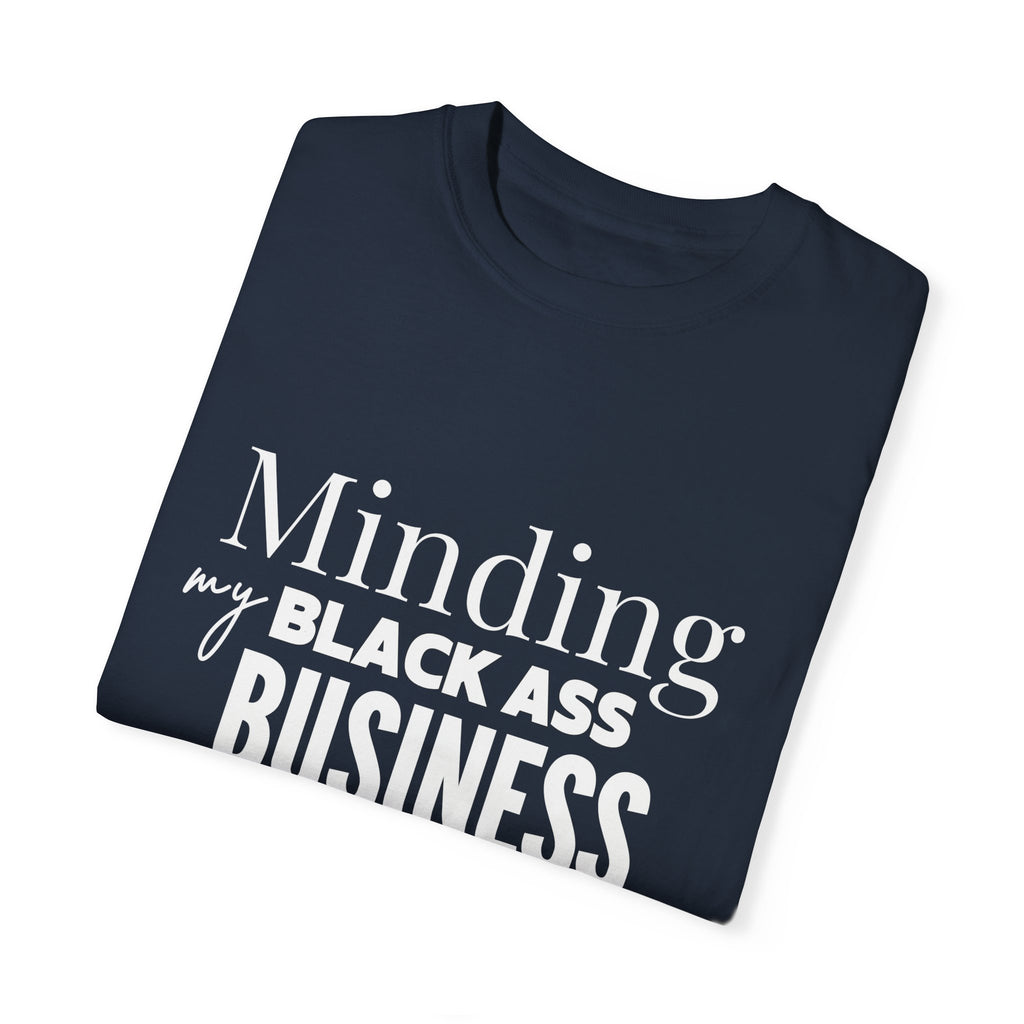 Minding My Black Ass Business Shirt
