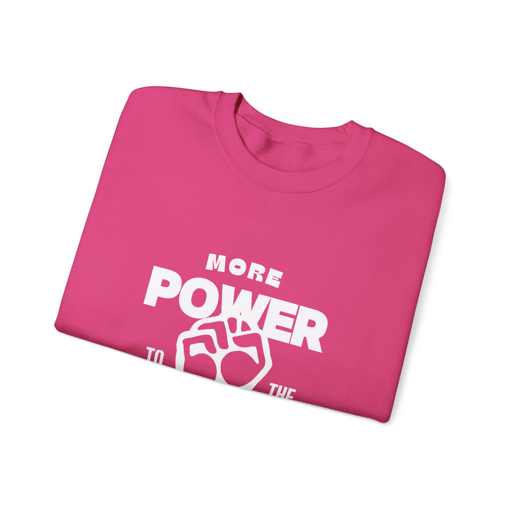 More Power To The People Sweatshirt