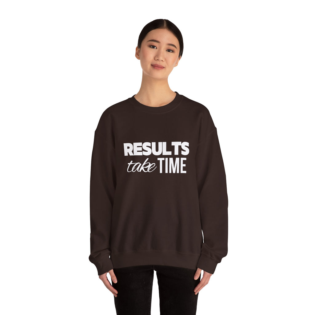 Results Take Time Sweatshirt - Multiple Colors