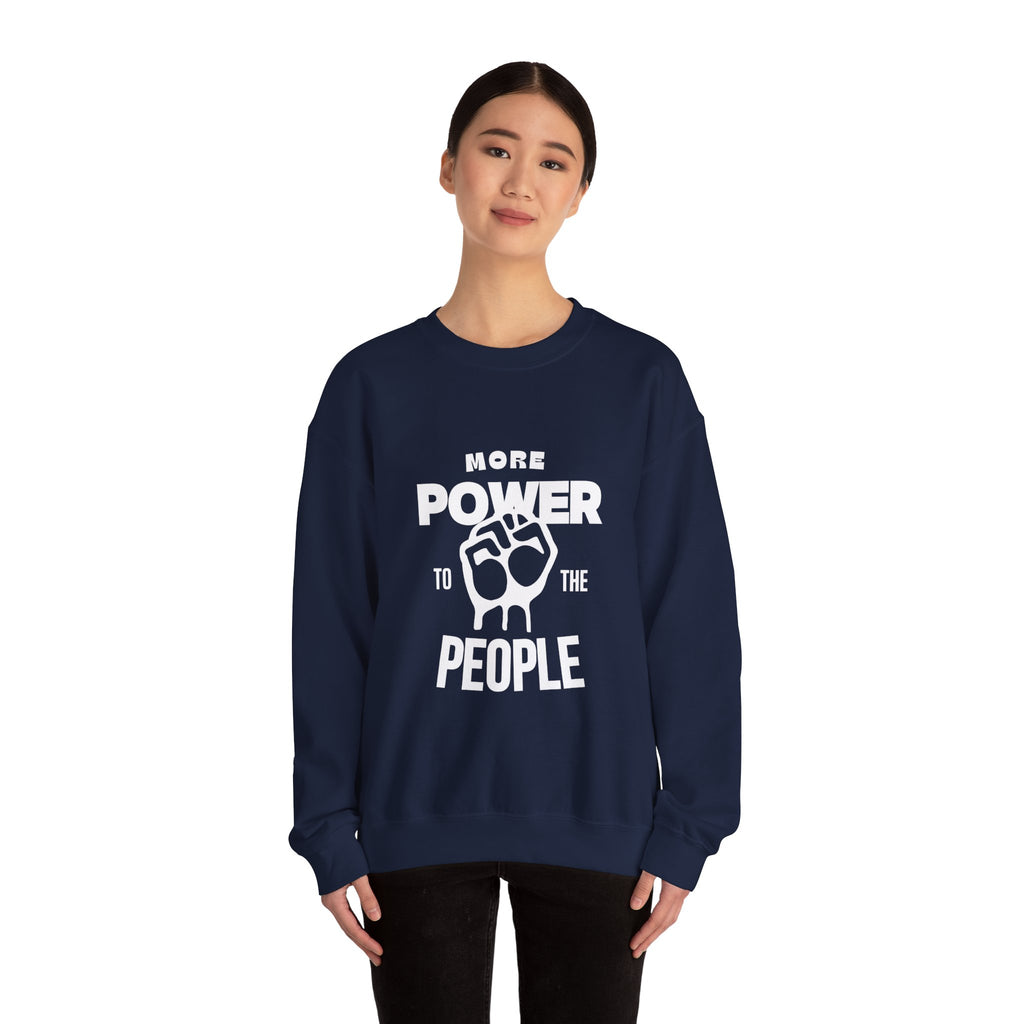 More Power To The People Sweatshirt