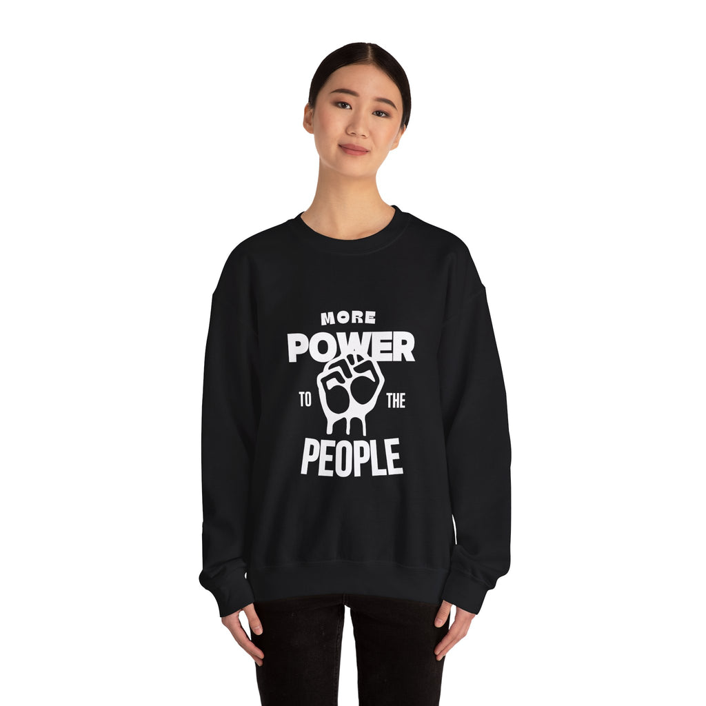 More Power To The People Sweatshirt