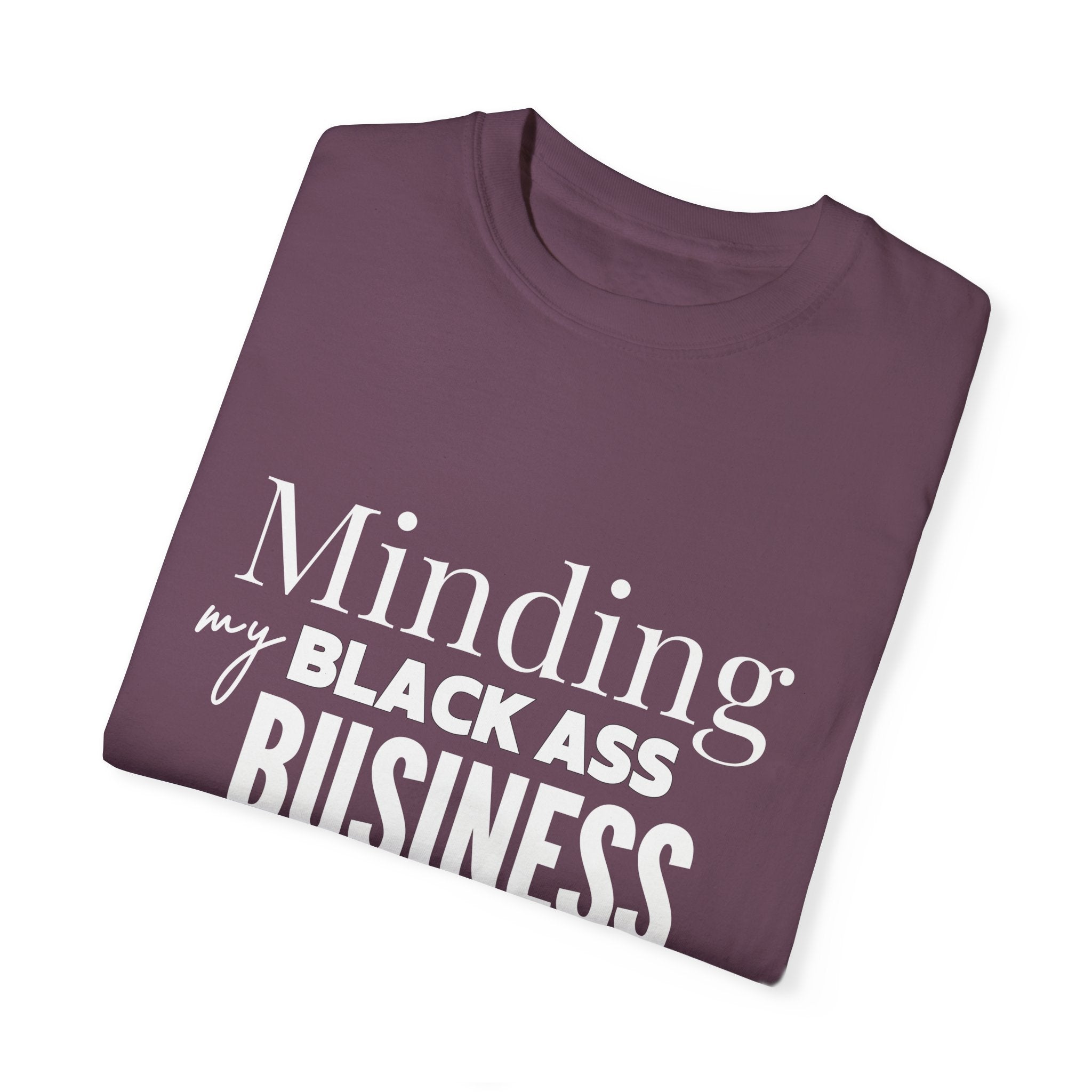 Minding My Black Ass Business Shirt