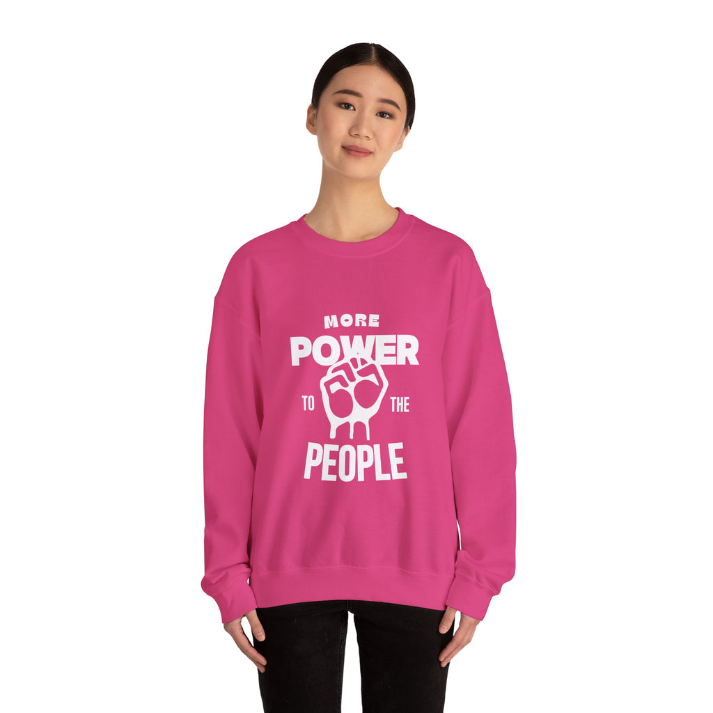 More Power To The People Sweatshirt