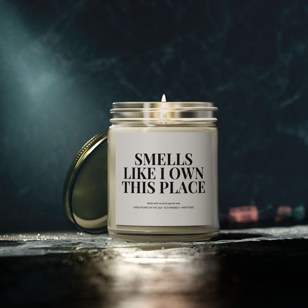 Smells Like I Own This Place Candle