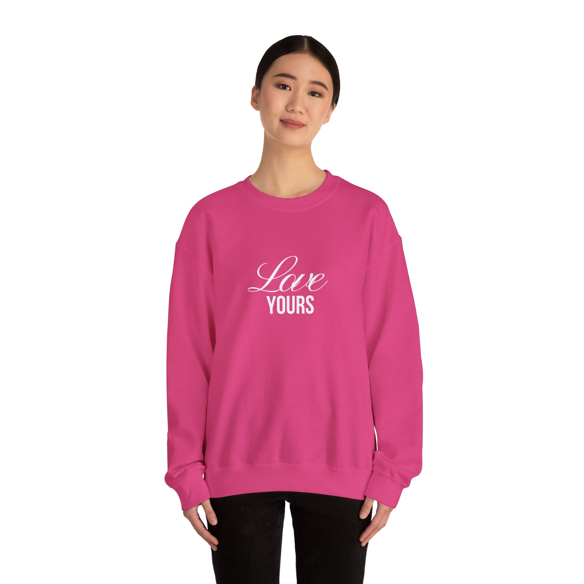 Love Yours Sweatshirt
